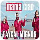 Faycal Mignon - Mama Ciao بدون نت APK