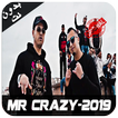 MR CRAZY- music 2019