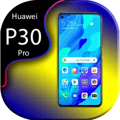Huawei P30 Pro | Theme for Huawei P30 Pro
