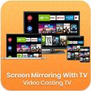Screen Mirroring With TV - Video Casting With TV APK