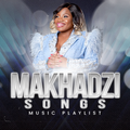 Makhadzi All Songs
