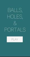 Balls , Holes, & Portals-Classic retro arcade game الملصق