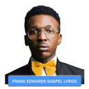 Frank Edwards gospel lyrics APK