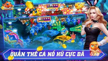 Bắn Cá Đổi Thưởng : Nổ Hũ تصوير الشاشة 3