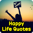 ”Happy Life Quotes | Best Life Living Quotes/Status