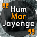 Hum Mar Jayenge - Dard Shayari, Quotes & Status - APK