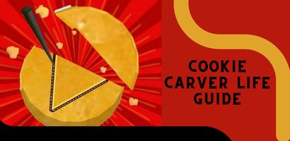 Cookie Carver Life Guide Plakat