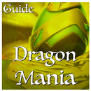 Guide For -Dragon!- Mania-! APK
