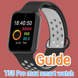 t55 pro max smart watch guide