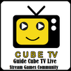 Cube TV Live Stream Games Community Guide & Tips APK