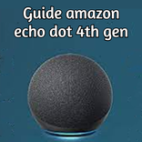 Amazon Echo dot 4th Gen Guide