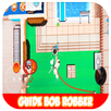 Guide for Bob Robber Thief 6 Game APK