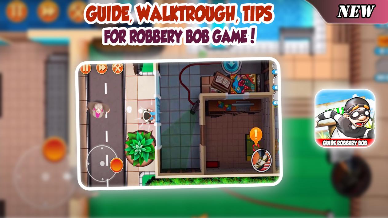 Guide for Bob Robber Thief 6 Game para Android APK Baixar