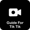 Tik Tik Guide - Tips And Tricks For Tik Tik APK