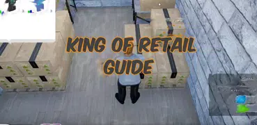 Guide for King of Retail Shop Simulator