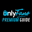 ONLYFANS | PREMIUM GUIDE