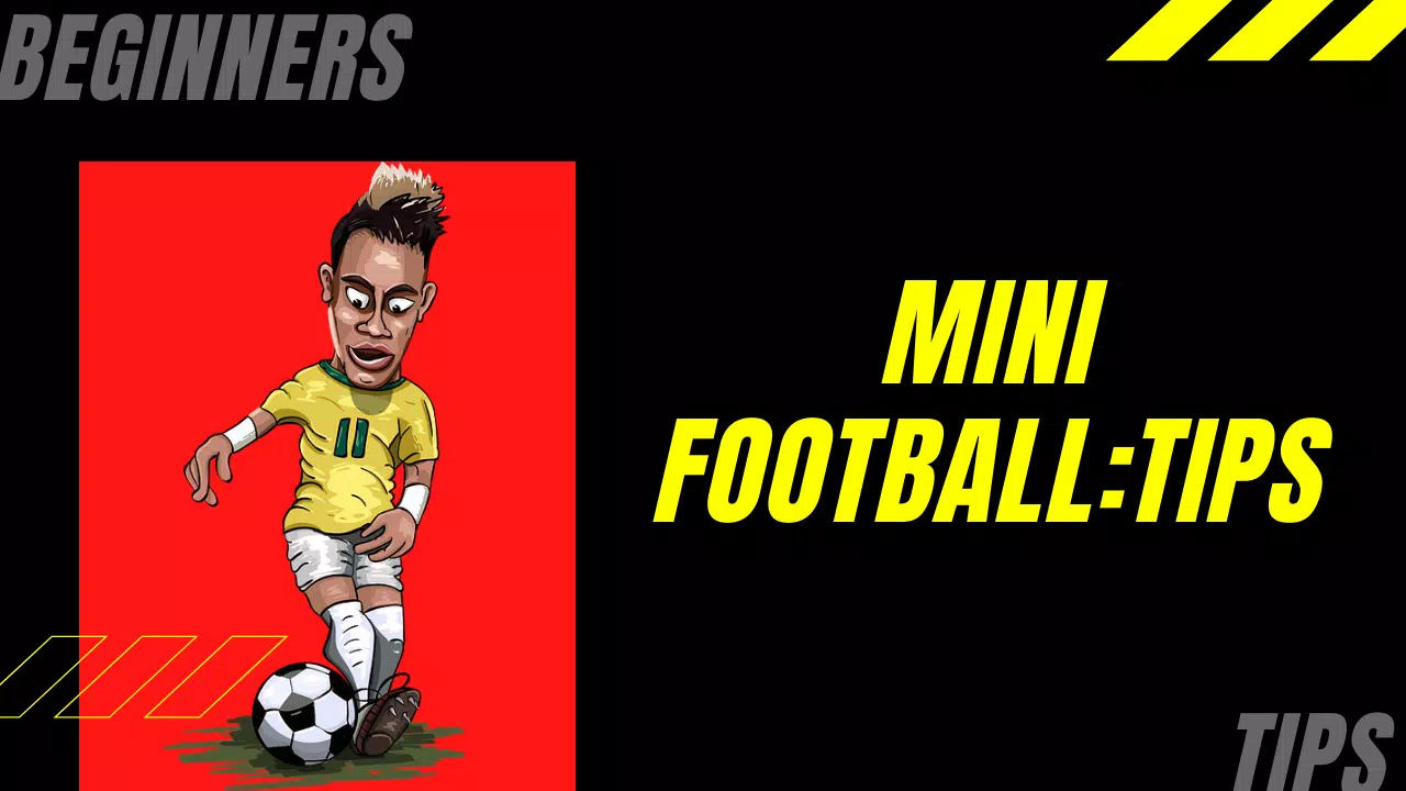 Guide for Mini Football:Tips and Tricks APK for Android Download