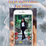 Snack Video Editor Guide