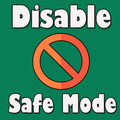 How to Disable Safe mode