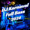 DJ Karnaval Full Bass 2024 icon