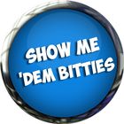 Show Me 'Dem Bitties ikon
