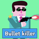 Bullet killer APK