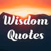 ”Wisdom Quotes: Wise Words