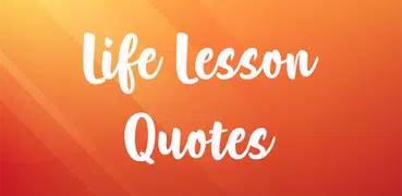 Amazing Life Lesson Quotes