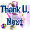 Thank U, Next Dance Challenge