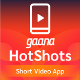 Gaana HotShots- Snack Short videos | Indian App