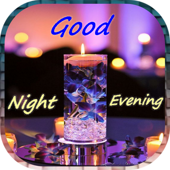Good Night And Good Evening Images para Android - APK Baixar