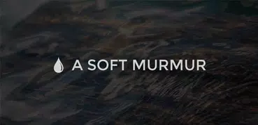 A Soft Murmur