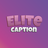 Elite Caption