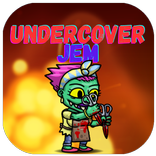 Undercover Jem