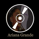 Ariana Grande Best Album Song APK