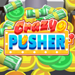”Crazy Pusher