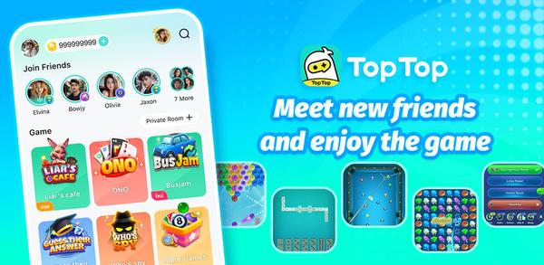 Anleitung zum Download die neueste Version 3.7.2.sea von TopTop: Game&Party APK für Android 2025 image