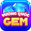 Vương Quốc GEM 2