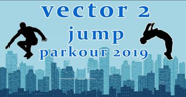 vector 2 jump parkour 2019 پوسٹر