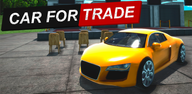 Hướng dẫn từng bước để tải xuống Car For Trade: Saler Simulator