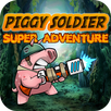 Piggy Soldier Super Adventure APK