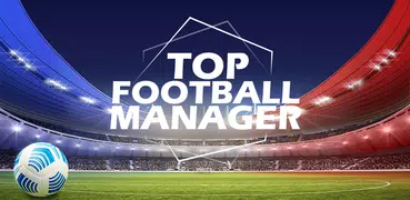 Top Football Manager - 夢幻足球經理