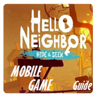 HALLO NEIGHBOR MOBILE _ Hide and Seek guide ไอคอน