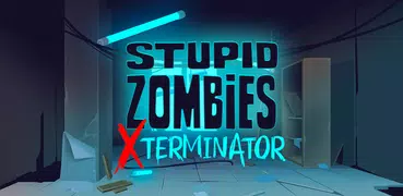 Stupid Zombies Exterminator