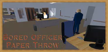 Bored Officer Paper Throw