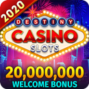 Casino Destiny™ - Machines a Sous Gratuites APK