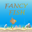 Fancy Fish