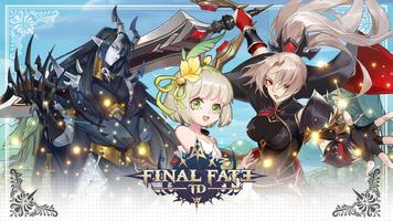 پوستر Final Fate TD