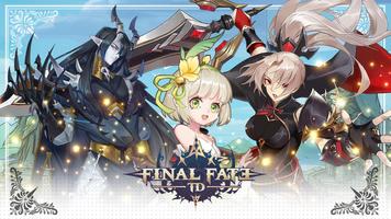 Final Fate TD 포스터