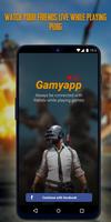 GamyApp - watch your friends play live games 海报